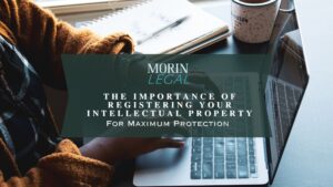 The Importance of Registering Your Intellectual Property for Maximum Protection