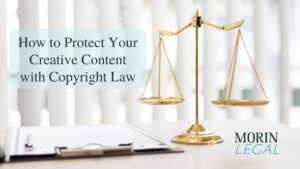 How to Protect Your Creative Content with Copyright Law
